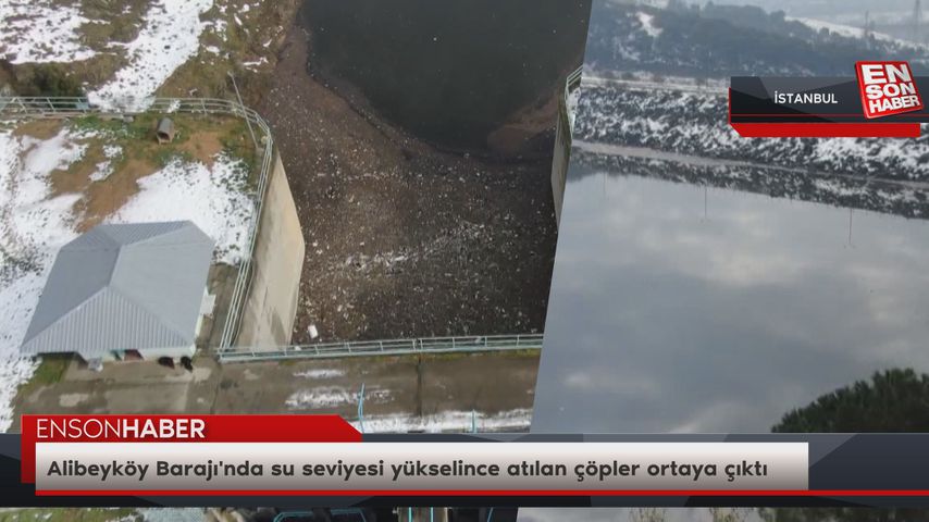 Alibeyköy Barajı'nda su seviyesi yükselince atılan çöpler ortaya çıktı