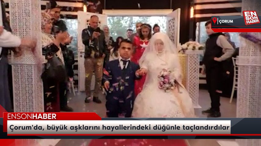 Çorum’da, büyük aşklarını hayallerindeki düğünle taçlandırdılar