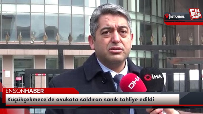 Küçükçekmece’de avukata saldıran sanık tahliye edildi