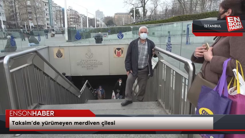 Taksim’de yürümeyen merdiven çilesi