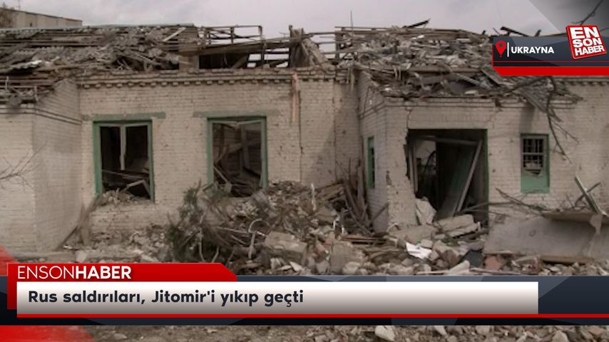 Rus saldırıları, Jitomir’i yıkıp geçti