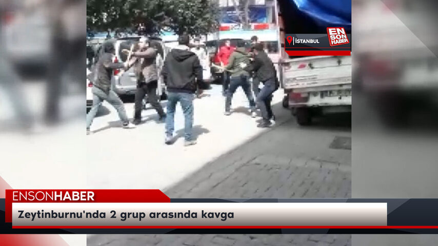 Zeytinburnu’nda 2 grup arasında kavga