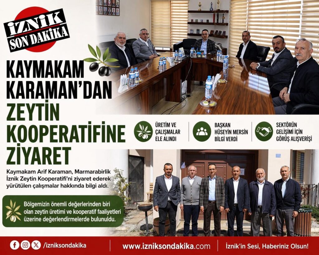 Kaymakam Arif Karaman’dan İznik Zeytin Kooperatifine ziyaret