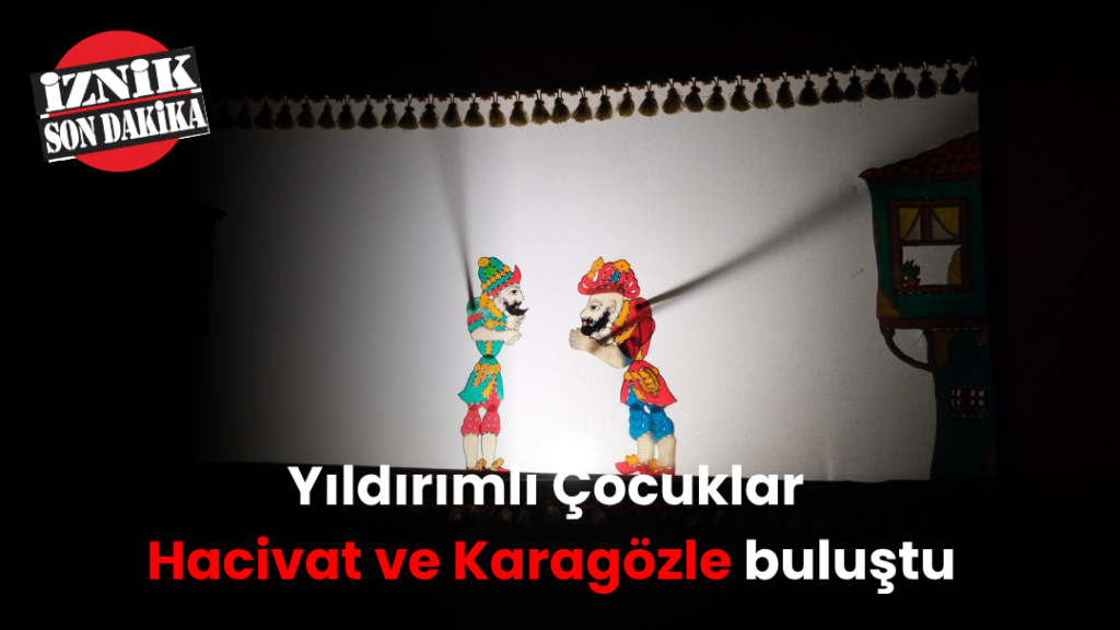 Yıldırımlı çocuklar Hacivat ve Karagözle buluştu
